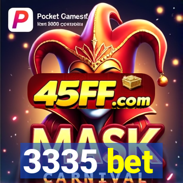 3335 bet